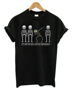 Autism Dabbing Skeleton it’s ok to be a little different T shirt
