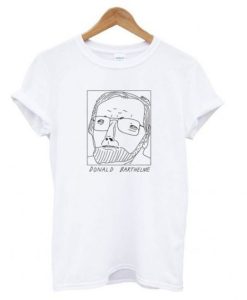 Badly Drawn Donald Barthelme T shirt