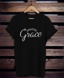 Amazing Grace t shirt