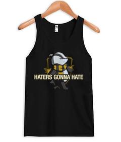 haters gonna hate tank top