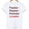 PopStarRapstarRockstar-Lonez T-shirt