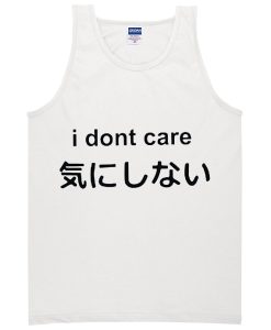 i dont care japanese Tanktop