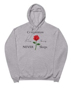 Competition NEVER Sleeps Hoodie