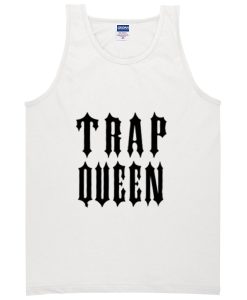 trap queen tanktop