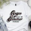 Coffee Gives me Teacher Powers T shirt