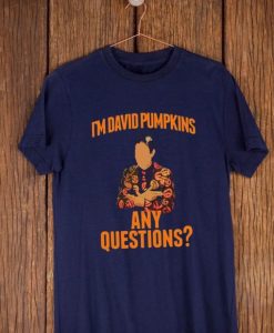 David Pumpkins T Shirt