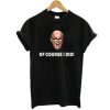 Of Course I Did It – Rudy Giuliani Donald Trump Impeachment t shirt