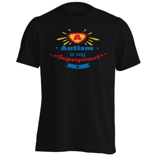 Autism Is My Superpower T Shirt