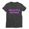 Bed Bath & Beyonce T-Shirt