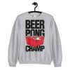 Beer Pong Champ Unisex Crewneck Sweatshirt