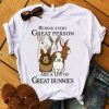 Behind Every Great Person Are A Lot Of Great Bunnies T Shirt