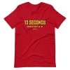 13 Seconds KC Chiefs Unisex T-Shirt