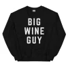 BIG WINE GUY Sweatshirt