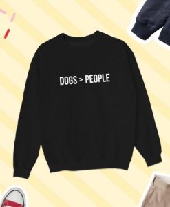 Dogs Over People Sweatshirt